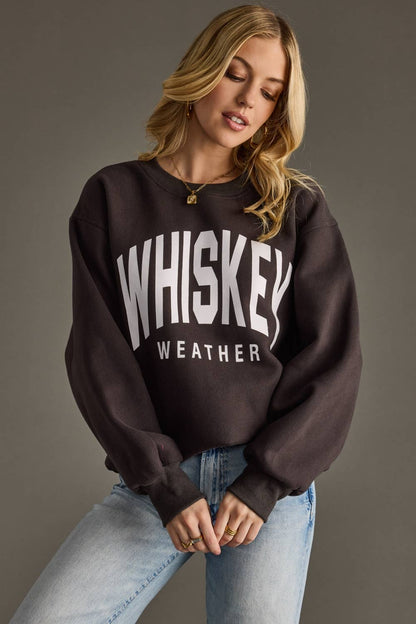 Whiskey Weather Sweatshirt