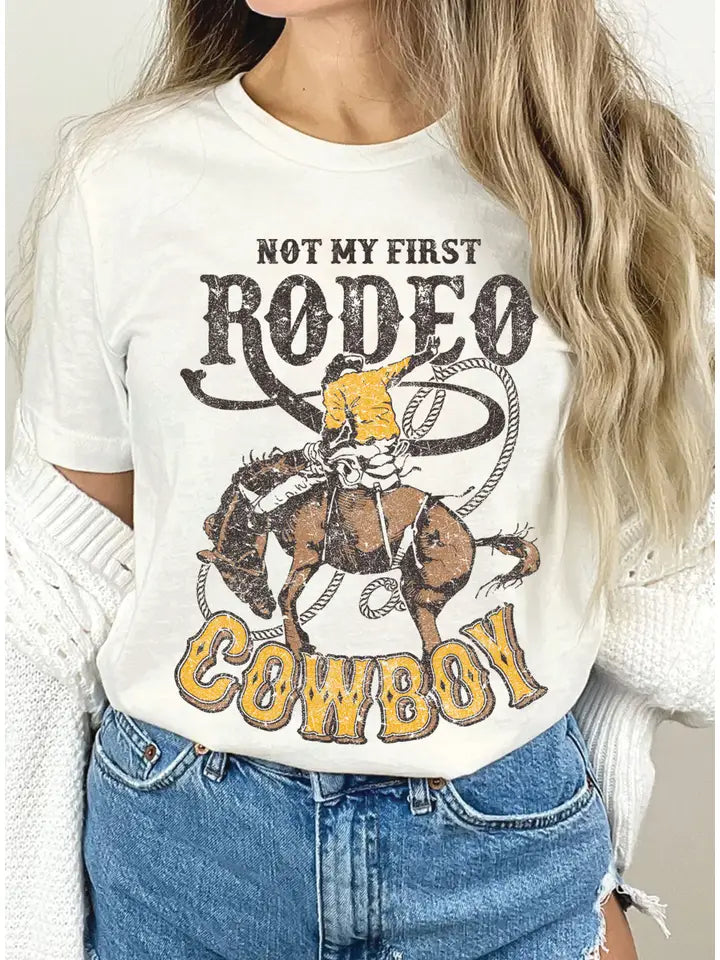 Not My First Rodeo Tee