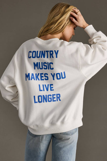"Country Music  Makes You Live Longer" Sweatshirt