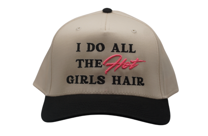 "I Do All The Hot Girls Hair" Trucker Hat