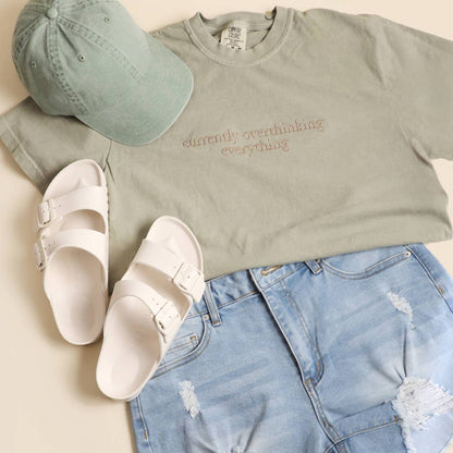Currently Overthinking Everything Embroidery Garment T-Shirt