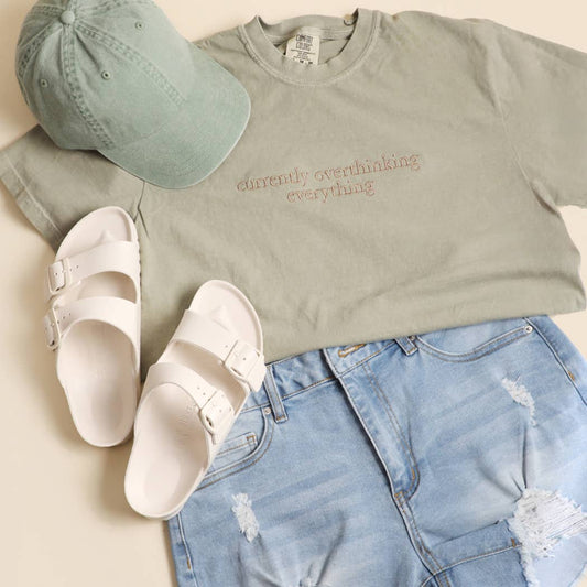 Currently Overthinking Everything Embroidery Garment T-Shirt