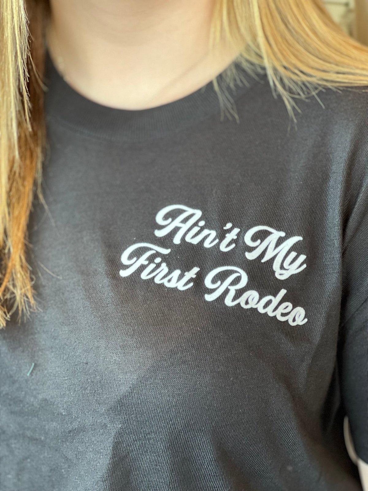Ain't my First Rodeo Crop Tee