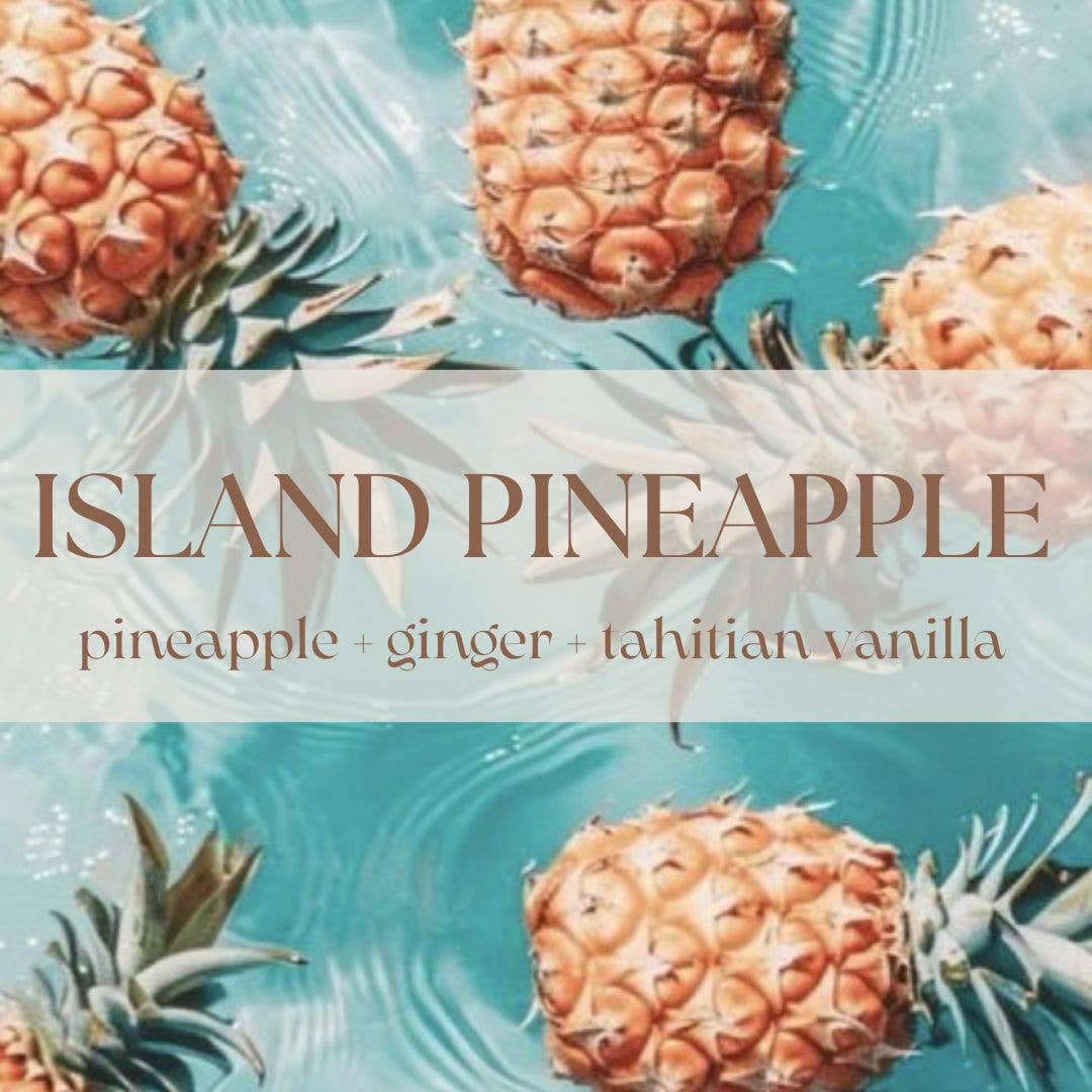 ISLAND PINEAPPLE | NON TOXIC SOY WAX CANDLE | SUMMER COLLECTION: 8OZ - SINGLE WICK