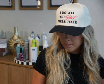 "I Do All The Hot Girls Hair" Trucker Hat