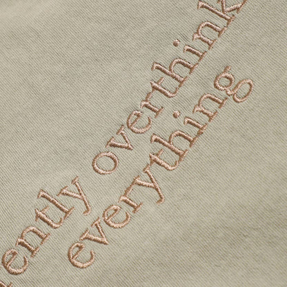 Currently Overthinking Everything Embroidery Garment T-Shirt